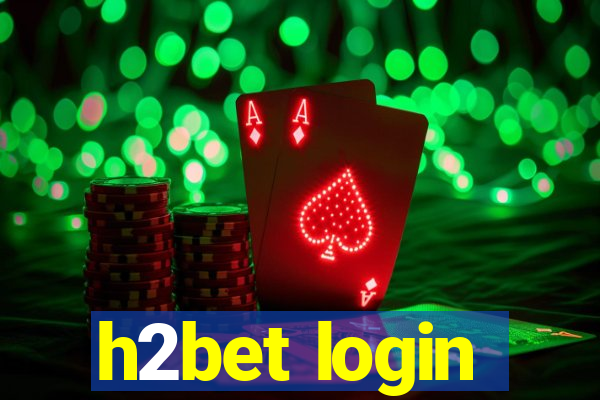 h2bet login